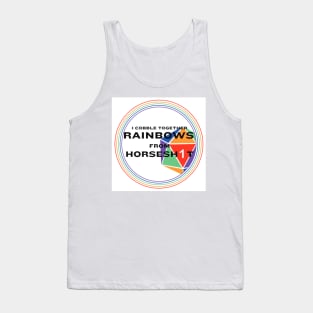 I Cobble Rainbows from.. Tank Top